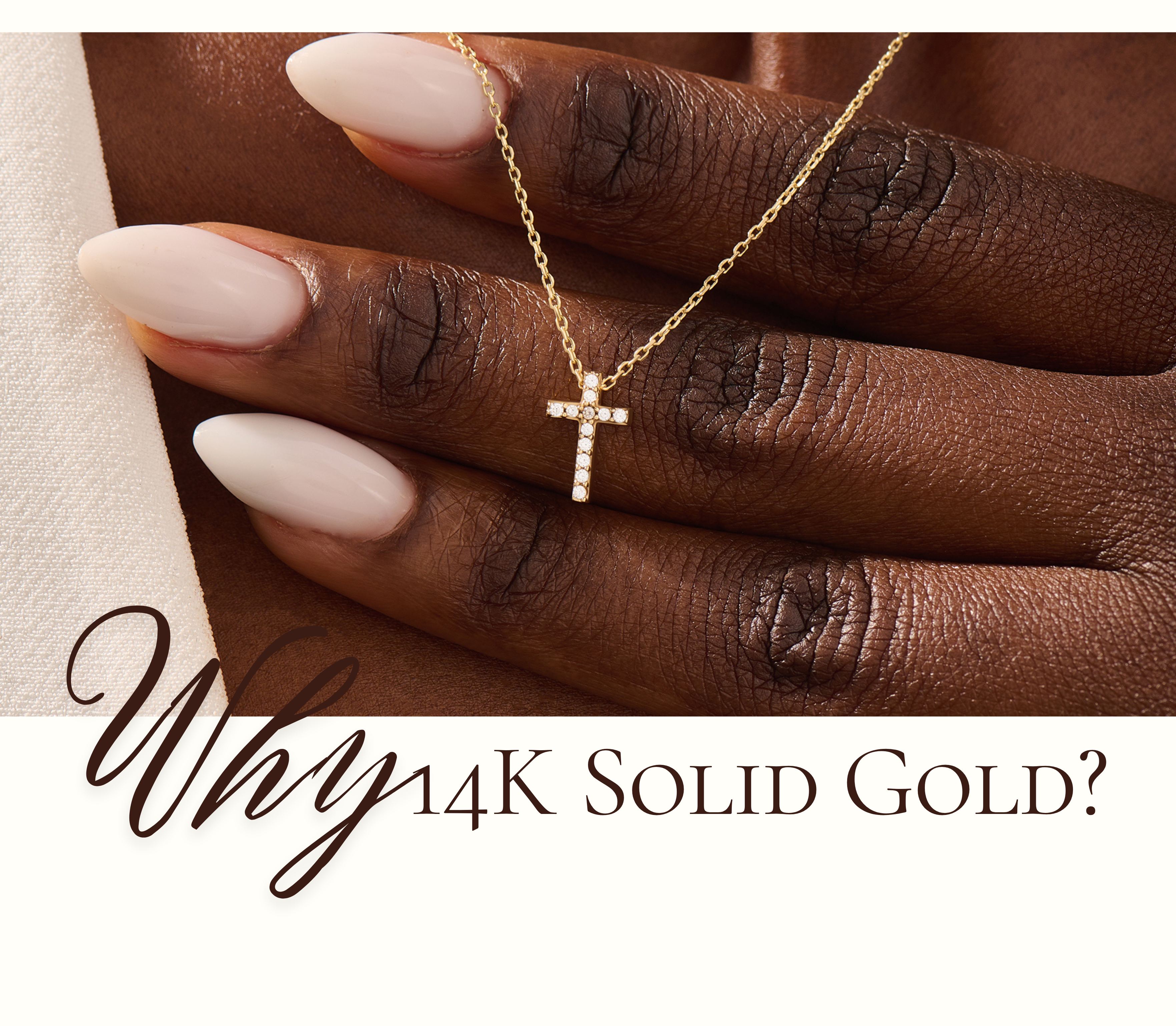 Why 14K Solid Gold?