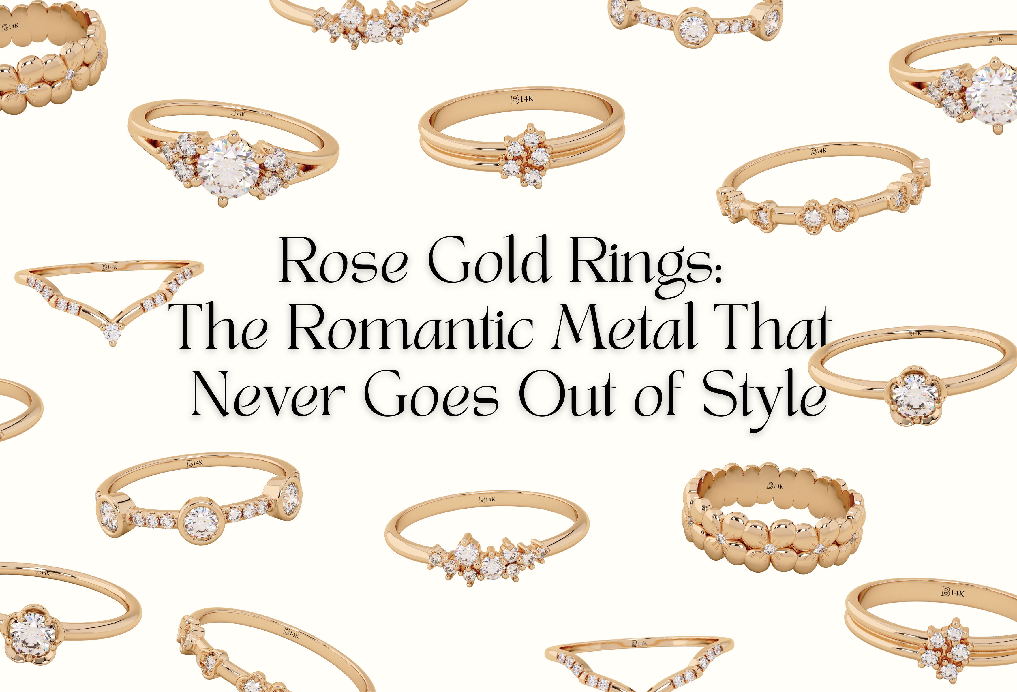 Cover image featuring various 14k rose gold rings with diamond and moissanite stones. In the center, the text reads “Rose Gold Rings: The Romantic Metal That Never Goes Out of Style,” highlighting the timeless elegance of rose gold jewelry.